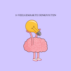 Herken jij ze? De top 10 veelgemaakte denkfouten