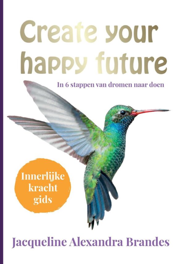 Create your happy future